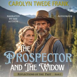 The Prospector and the Widow, Carolyn Twede Frank