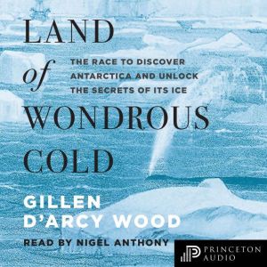 Land of Wondrous Cold, Gillen DArcy Wood