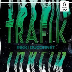 Trafik, Rikki Ducornet