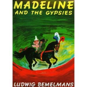 Madeline and the Gypsies, Ludwig Bemelmans