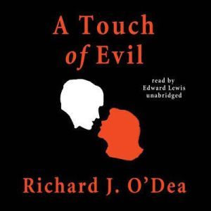 A Touch of Evil, Richard J. ODea