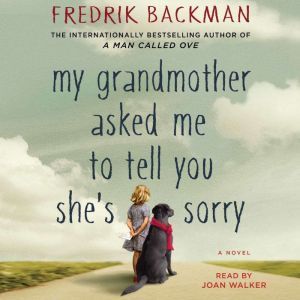 My Grandmother Asked Me to Tell You S..., Fredrik Backman