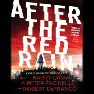 After the Red Rain, Barry Lyga