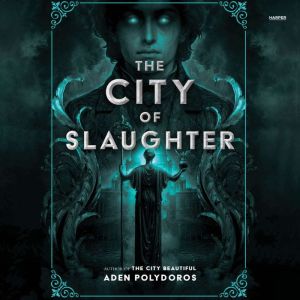 The City of Slaughter, Aden Polydoros