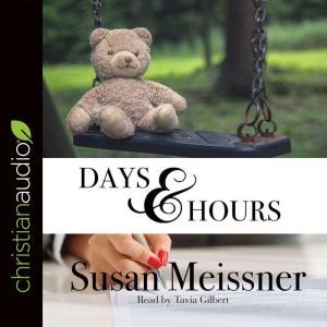 Days  Hours, Susan Meissner