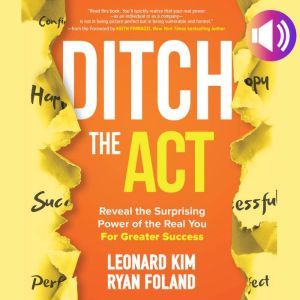 Ditch the Act Reveal the Surprising ..., Ryan Foland