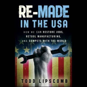 ReMade in the USA, Todd Lipscomb