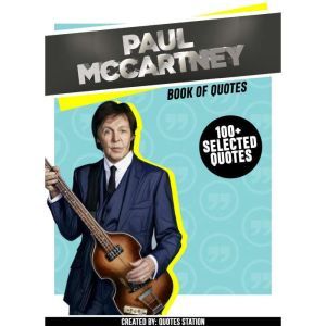 Paul McCartney Book Of Quotes 100 ..., Quotes Station