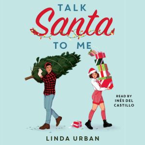 Talk Santa to Me, Linda Urban