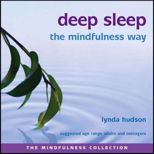 Deep Sleep the Mindfulness Way, Lynda Hudson