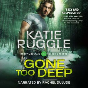 Gone Too Deep, Katie Ruggle