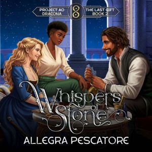 Whispers of Stone, Allegra Pescatore