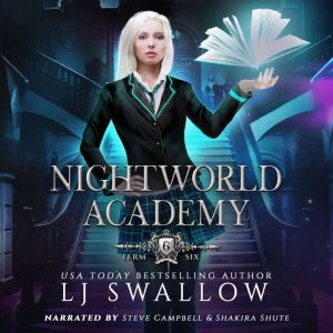 Nightworld Academy Term Six, LJ Swallow