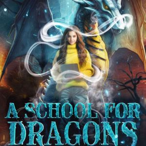 A School for Dragons, AMY WOLF