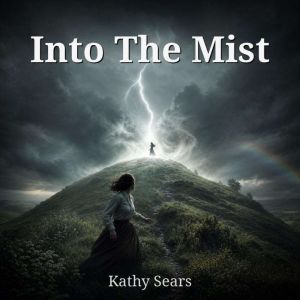 Into The Mist, Kathy Sears