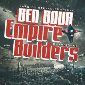 Empire Builders, Ben Bova