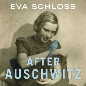 After Auschwitz, Eva Schloss