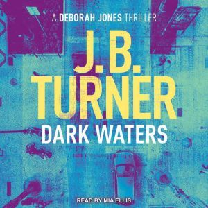 Dark Waters, J B Turner