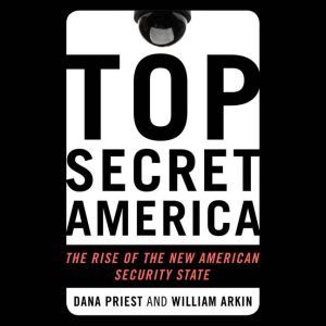 Top Secret America, Dana Priest