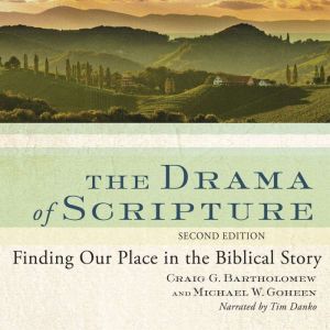 Drama of Scripture, The, Craig G. Bartholomew