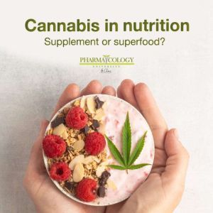 Cannabis in nutrition, Pharmacology University