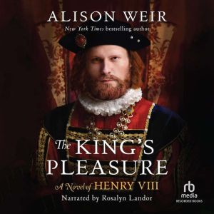 The Kings Pleasure, Alison Weir