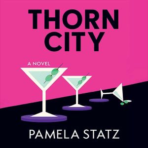 Thorn City, Pamela Statz