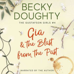Gia  the Blast from the Past, Becky Doughty