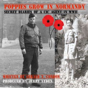 Poppies Grow In Normandy, Gerald T. Condon