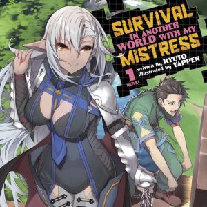 Survival in Another World with My Mistress! (Light Novel) Vol. 1