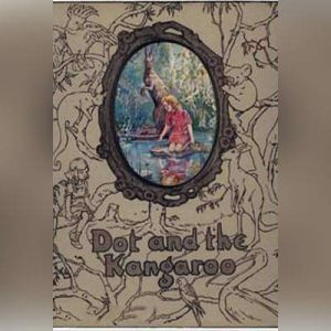 Dot and the Kangaroo, Ethel C. Pedley