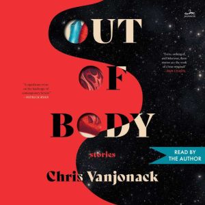 Out of Body, Chris Vanjonack