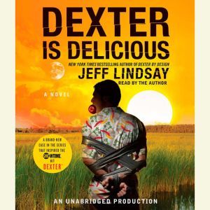 Dexter Is Delicious, Jeff Lindsay