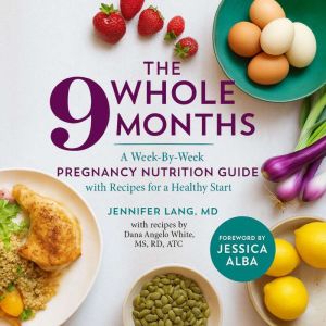 The Whole 9 Months, Jennifer Lang MD