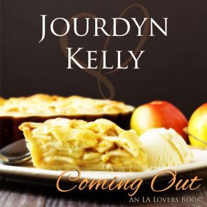 Coming Out: An LA Lovers Book, Jourdyn Kelly
