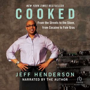 Cooked, Jeff Henderson