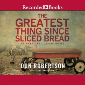 The Greatest Thing Since Sliced Bread..., Don Robertson