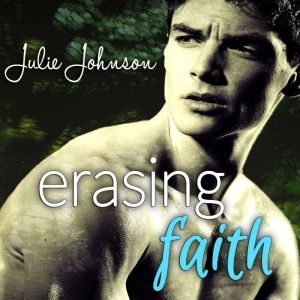 Erasing Faith, Julie Johnson