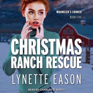 Christmas Ranch Rescue, Lynette Eason