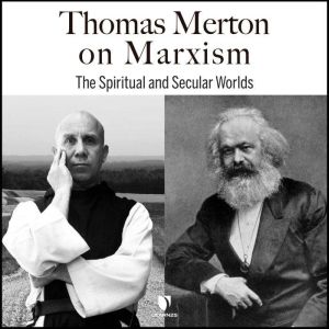 Thomas Merton on Marxism The Spiritu..., Thomas Merton