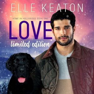 Love Limited Edition: Sweet with Heat Small town Gay Romance, Elle Keaton