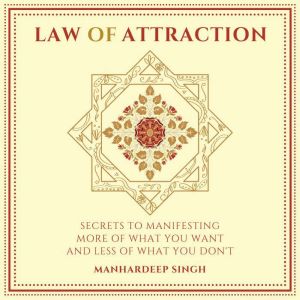 Law of Attraction, Manhardeep Singh