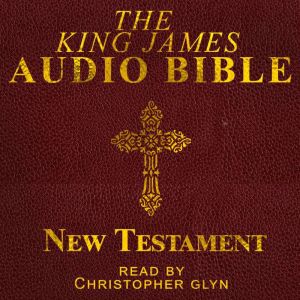 The King James Audio Bible, Christopher Glyn