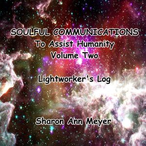 Soulful Communications To Assist Huma..., Sharon Ann Meyer