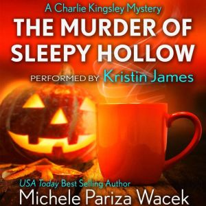 The Murder of Sleepy Hollow, Michele PW Pariza Wacek