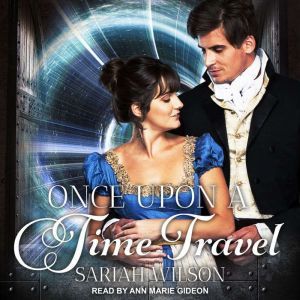 Once Upon a Time Travel, Sariah Wilson
