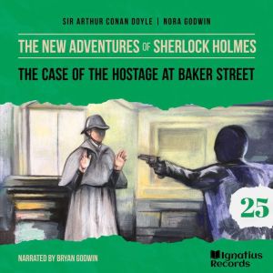 The Case of the Hostage at Baker Stre..., Sir Arthur Conan Doyle