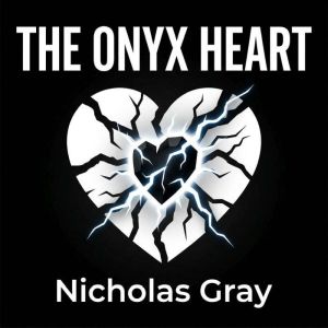 The Onyx Heart, Nicholas Gray