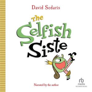 The Selfish Sister, David Sedaris