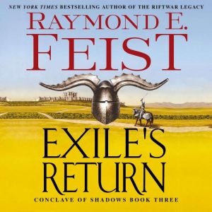 Exiles Return, Raymond E. Feist